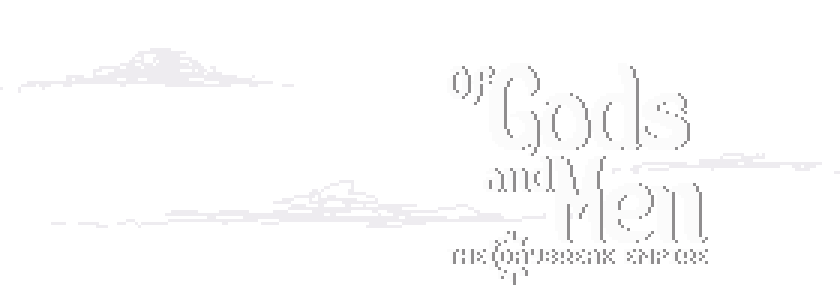 Of Gods and Men: The Daybreak Empire